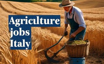 Agriculture Jobs In Italy with visa sponsorship