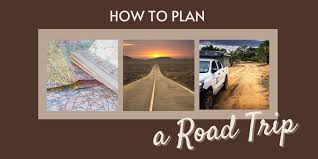 How to Plan Road Trips Effectively: A Complete Guide for 2025