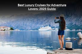 Top Cruise Adventure Packages: The Ultimate Guide for 2025 Travelers
